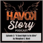 This story featured on the Havok Story Podcast