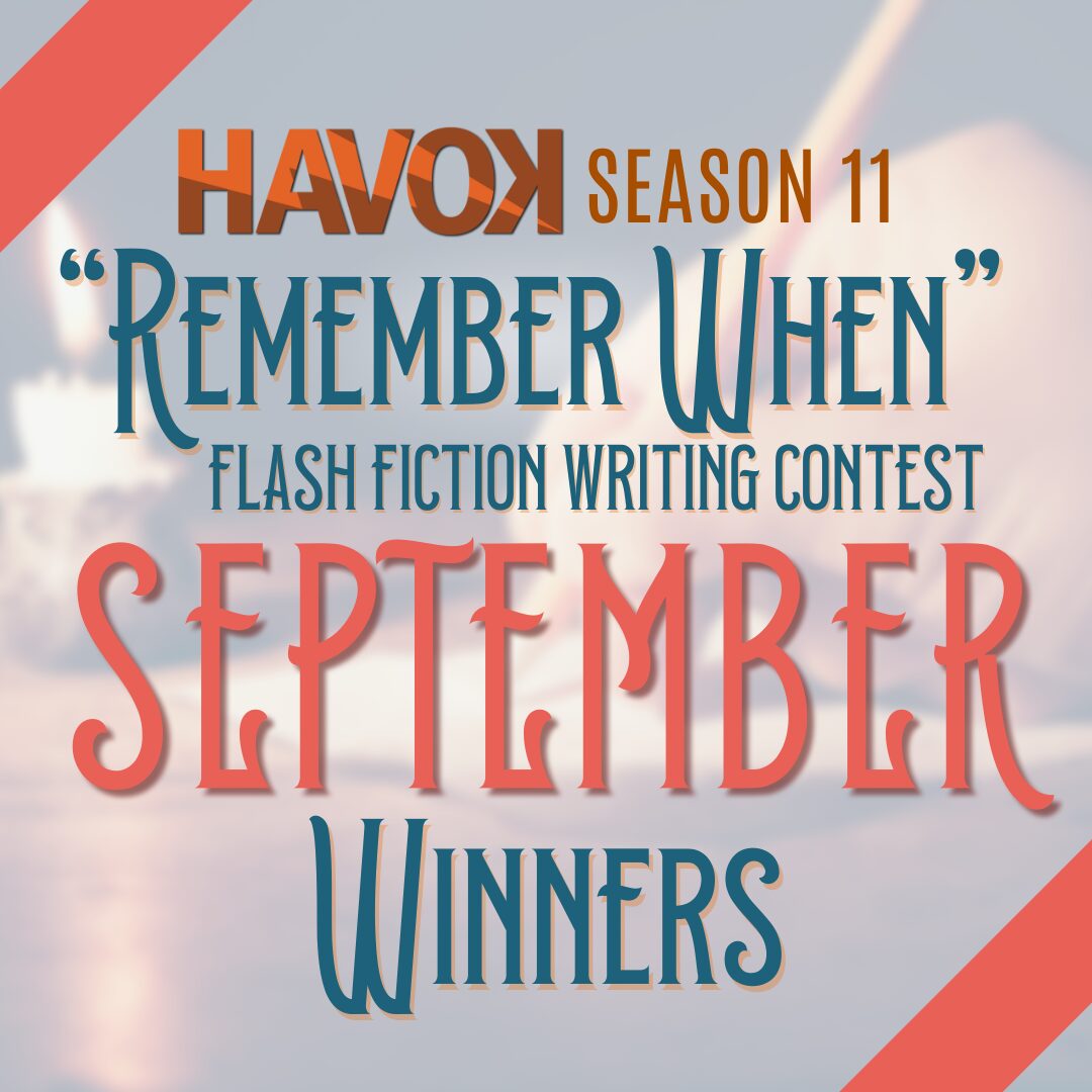 Announcing “Remember September” Flash Fiction Contest Winners! – Havok ...